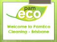 Pameco Cleaning - Brisbane PowerPoint PPT Presentation