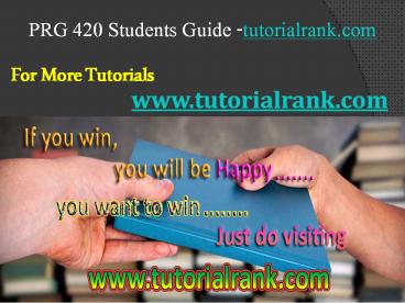 PRG 420 Career Path Begins / tutorialrank.com