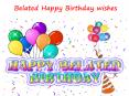 Belated Birthday Wishes PowerPoint PPT Presentation
