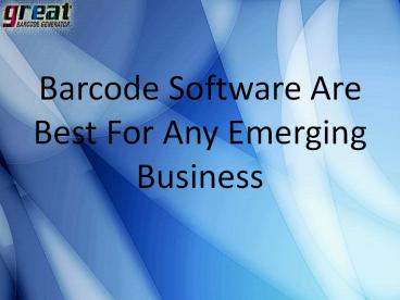 Barcode Software Are Best For Any Emerging Business