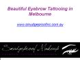 Beautiful Eyebrow Tattooing in Melbourne - www.smudgeproofinc.com.au PowerPoint PPT Presentation