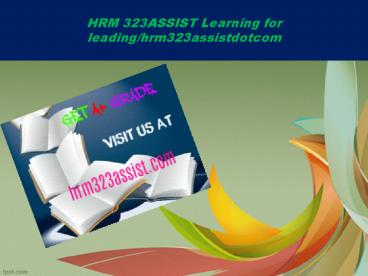 HRM 323ASSIST Learning for leading/hrm323assistdotcom