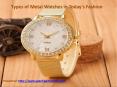 Types of Metal Watches in Today's Fashion PowerPoint PPT Presentation