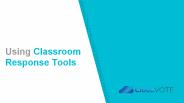 Modern Classroom Response Tools in Higher Education