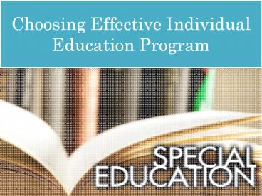 Choosing Effective Individual Education Program