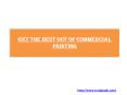 Get the Best Out of Commercial Printing PowerPoint PPT Presentation