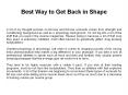 Best Way to Get Back in Shape PowerPoint PPT Presentation