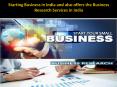Starting Business in India and also offers the Business Research Services in India PowerPoint PPT Presentation