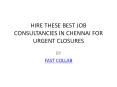 HIRE THESE BEST JOB CONSULTANCIES IN CHENNAI FOR URGENT CLOSURES PowerPoint PPT Presentation