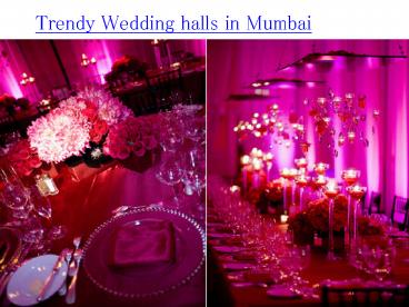 Trendy Wedding Halls in Mumbai