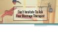 Don't hesitate To Ask Your Massage Therapist PowerPoint PPT Presentation