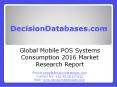 Mobile POS Systems Consumption 2016 : Global Market Outlook PowerPoint PPT Presentation