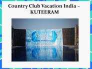 Country Club Vacation India - KUTEERAM