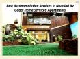 Best Accommodation Services In Mumbai By Gagal Home Serviced Apartments PowerPoint PPT Presentation