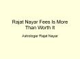 Rajat Nayar Fees is more than worth it PowerPoint PPT Presentation