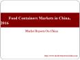 Food Containers Markets in China, 2016 PowerPoint PPT Presentation
