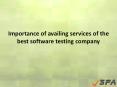 Importance of availing services of the best software testing company PowerPoint PPT Presentation