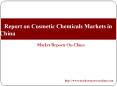 Report on Cosmetic Chemicals Markets in China PowerPoint PPT Presentation