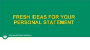 Fresh Ideas for Your Personal Statement