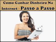 Como Ganhar Dinheiro na Internet -  Passo a Passo