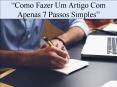 Como Fazer Um Artigo Com Apenas 7 Passos Simples PowerPoint PPT Presentation