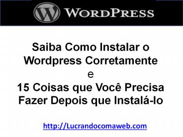 Como Instalar Wordpress Corretamente