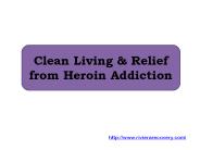 Clean Living & Relief from Heroin Addiction (1)