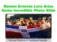 Ramon Ernesto Lora Arias Some Incredible Photo Slide PowerPoint PPT Presentation
