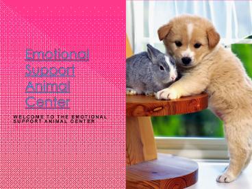 Emotional support centre