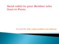 Send rakhi to your Brother who lives in Pune. PowerPoint PPT Presentation