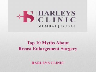 Top 10 Myths About Breast Enlargement Surgery