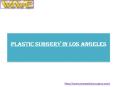 Plastic Surgery in Los Angeles PowerPoint PPT Presentation