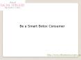 Be a Smart Botox Consumer PowerPoint PPT Presentation