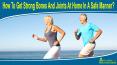How To Get Strong Bones And Joints At Home In A Safe Manner? PowerPoint PPT Presentation