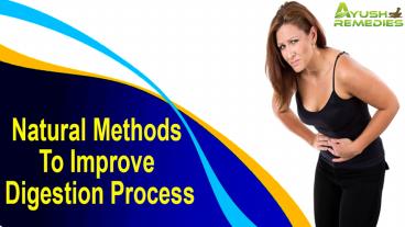 Natural Methods To Improve Digestion Process Without Any Side Effects