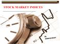 STOCK MARKET INDICES PowerPoint PPT Presentation