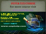 PSYCH 535 Instant Education/uophelp