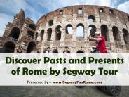 Discover Pasts and Presents of Rome by Segway Tour