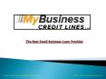 My Business Credit Lines - Business Cash Advance PowerPoint PPT Presentation