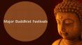 Major Buddhist Festivals PowerPoint PPT Presentation