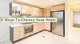 5 Ways To Choose Your Hotel