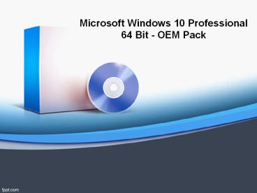 Microsoft Windows 10 Professional 64 Bit - OEM Pack - Microsoft : Addocart.com