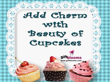 Add Charm with Beauty of Cupcakes