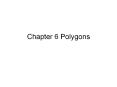 Chapter 6 Polygons PowerPoint PPT Presentation