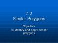 7-2 Similar Polygons PowerPoint PPT Presentation