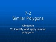 7-2 Similar Polygons