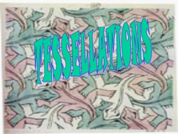 TESSELLATIONS