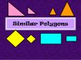 Similar Polygons PowerPoint PPT Presentation