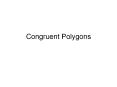 Congruent Polygons PowerPoint PPT Presentation