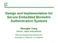 Design and Implementation for Secure Embedded Biometric Authentication Systems PowerPoint PPT Presentation